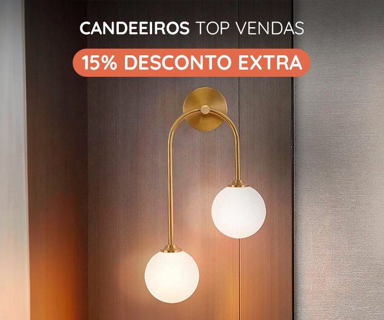 Candeeiros Top Vendas - 15% Desconto Extra