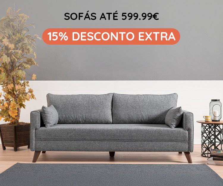 Sofás até 599,99€ - 15% Desconto Extra