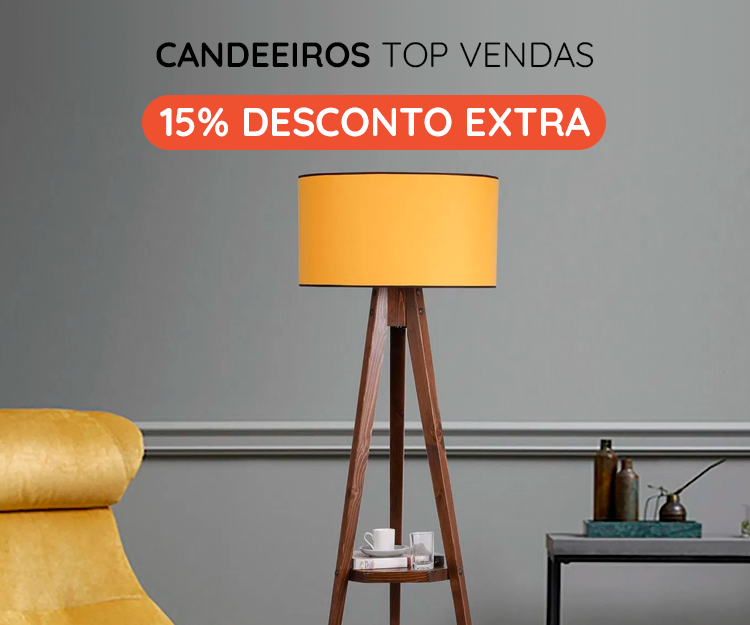 Candeeiros Top Vendas - 15% Desconto Extra