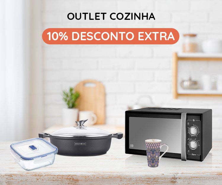 Outlet Cozinha - 10% Desconto Extra