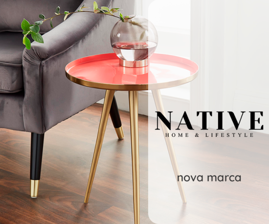 Native Home & Lifestyle - Nova Marca!
