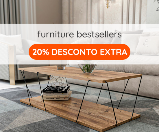 Furniture Best Sellers - 20% desconto extra