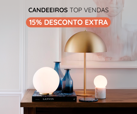 Candeeiros Top Vendas - 15% Desconto Extra