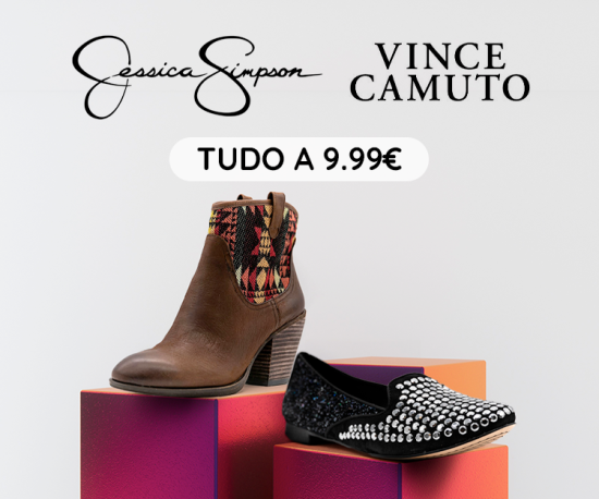 Vince Camuto e Jessica Simpson tudo a 9,99€