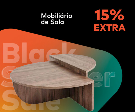Mobiliário Sala - 15% Desconto Extra