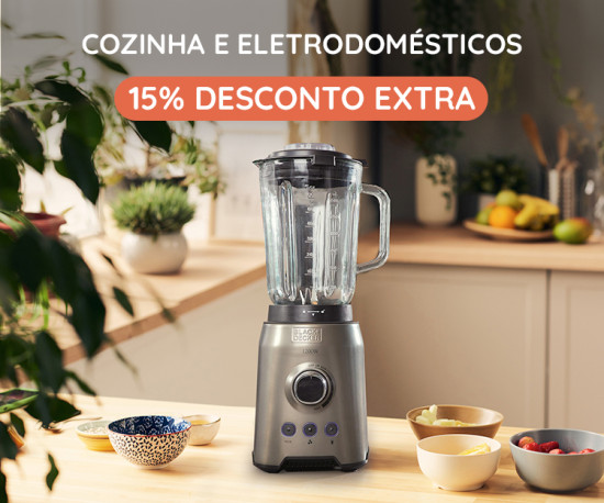Cozinha e Eletrodomésticos - 15% Desconto Extra