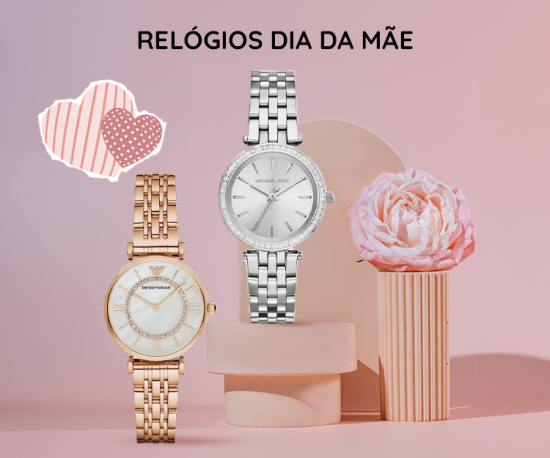 Relógios Dia da Mãe!
