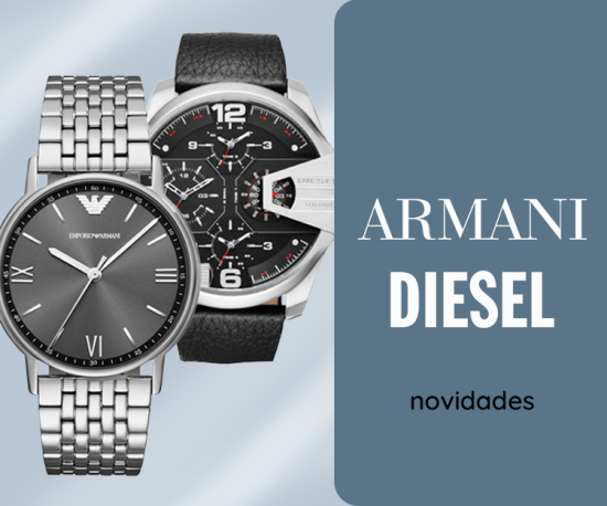 Armani e Diesel - NOVIDADES
