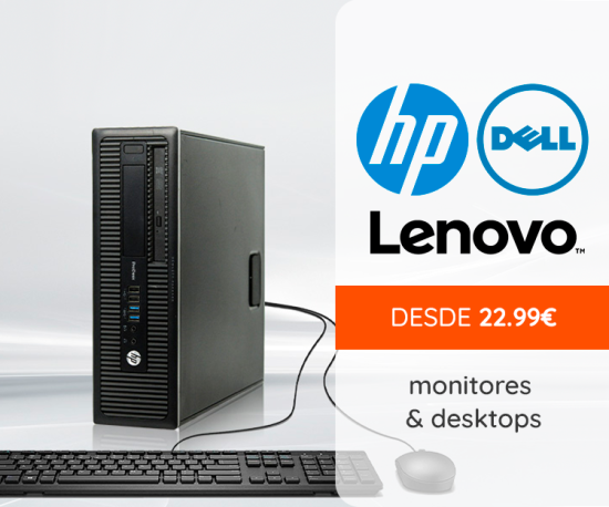 Monitores & Desktops desde 22,99€