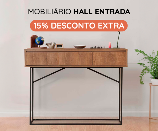 Mobiliário Hall Entrada - 15% Desconto Extra