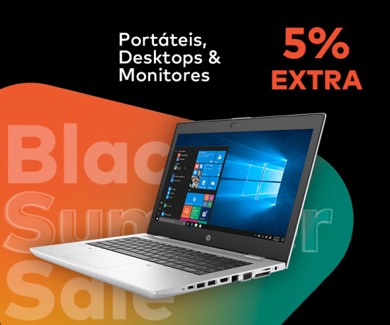 Black Summer Sales 5% Desconto Extra - Portáteis, Desktops & Monitores desde 44,99Eur