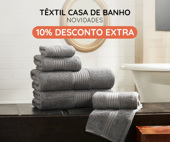 Têxtil Casa de Banho 100% Algodão - 10% Desconto Extra